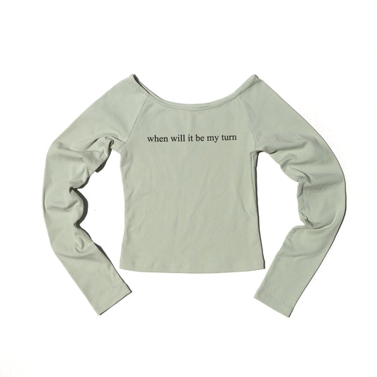 My Turn Long Sleeve
