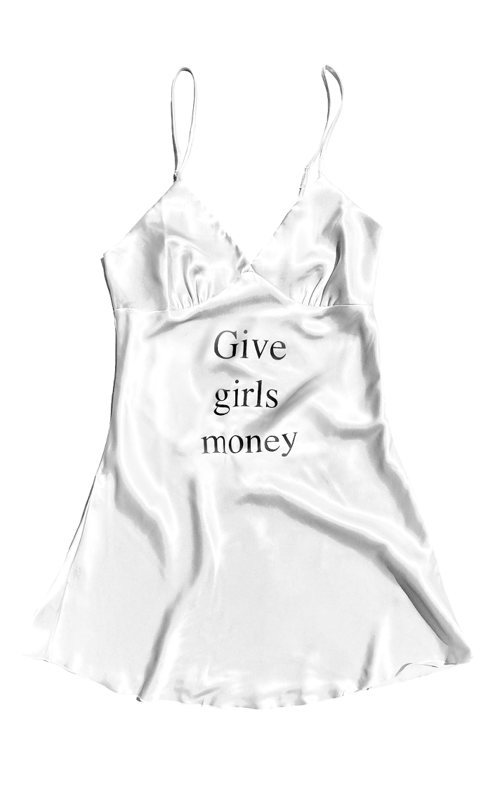 Give girls money Slip Dress